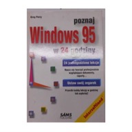 Poznaj Windows 95 w 24 godziny - Greg Perry
