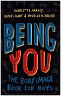 Being You: The Body Image Book for Boys - Markey, Charlotte