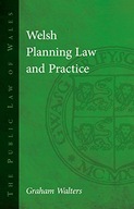 Welsh Planning Law and Practice Walters Graham
