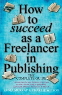 How to Succeed As A Freelancer In Publishing