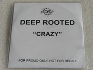 Deep Rooted – Crazy Singiel Promo UK 2009 BDB Dag Savage