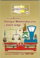 Kangur Matematyczny i stare wagi ___ Łucja Mentzen