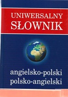 UNIWERSALNY SŁOWNIK ANGIELSKO-POLSKI POLSKO-ANGIEL