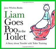 Liam Goes Poo in the Toilet: A Story about