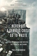 Never Let a Serious Crisis Go to Waste: How