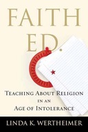 Faith Ed: Teaching About Religion in an Age of