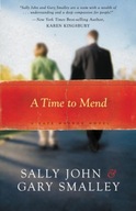 A Time to Mend John Sally ,Smalley Gary