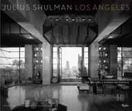 Julius Shulman Los Angeles: The Birth of A Modern