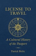 License to Travel: A Cultural History of the