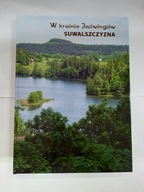 W krainie Jaćwingów, SUWALSZCZYZNA