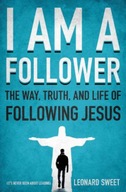 I Am a Follower: The Way, Truth, and Life of