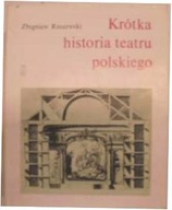 KRÓTKA HISTORIA TEATRU POLSKIEGO - Raszewski