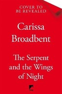 The Serpent and the Wings of ... Carissa Broadbent