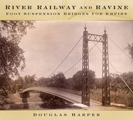 River, Railway and Ravine: Foot Suspension