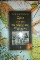 Życie uliczne niegdysiejszej Warszawy - Milewski