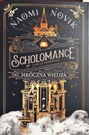 Scholomance Lekcja pierwsza Mroczna wiedza Naomi Novik