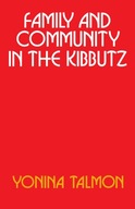 Family and Community in the Kibbutz Talmon Yonina