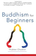 Buddhism for Beginners Chodron Thubten