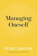 MANAGING ONESELF: THE KEY TO SUCCESS - Peter F. Drucker [KSIĄŻKA]