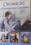 Opowieść o Fryderyku Chopinie - Przemysław Zdrok