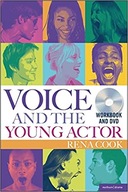 Voice and the Young Actor: A workbook and video