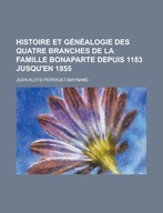 Histoire Et Genealogie Des Quatre Branches de la