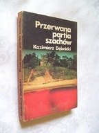 PRZERWANA PARTIA SZACHÓW - DĘBNICKI