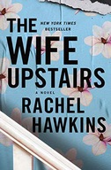 THE WIFE UPSTAIRS - Rachel Hawkins [KSIĄŻKA]