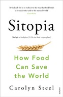 Sitopia: How Food Can Save the World Steel