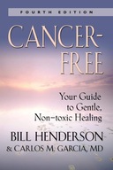 Cancer-Free: Your Guide to Gentle, Non-toxic