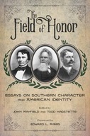 The Field of Honor: Essays on Southern Character