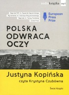 Polska odwraca oczy (audio) - Justyna Kopińska