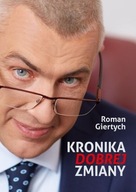 Kronika dobrej zmiany Roman Giertych