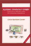 Autismo, conducta y colegio: Claves para el abordaje de conductas BOOK