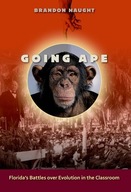 Going Ape: Florida s Battles over Evolution in