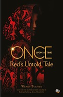 Once Upon a Time: Red s Untold Tale Toliver Wendy