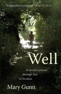 Well: A Doctor s Journey Through Fear to Freedom