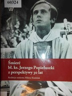 Śmierć bł. ks. Jerzego Popiełuszki z perspektywy 3