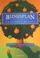 BIZNESPLAN - PROBLEMY I METODY - JACEK PASIECZNY