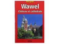 Wawel Chateau et cathedrale Mini-guide -