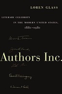 Authors Inc.: Literary Celebrity in the Modern