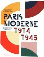 Paris Moderne: 1914-1945 Jean-Louis Cohen