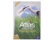 Atlas ilustrowany Świat przyrody - Praca zbiorowa