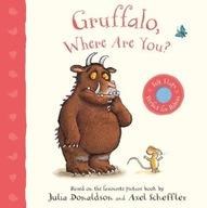 Gruffalo, Where Are You?: A Felt Flaps Book JULIA DONALDSON