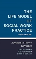 The Life Model of Social Work Practice: Advances