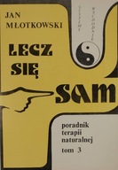 Lecz się sam t. 3 - Jan Młotkowski