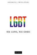 LGBT. NIE LEPSI, NIE GORSI, ANDRZEJ ZWOLIŃSKI
