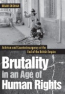 Brutality in an Age of Human Rights: Activism and