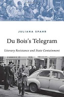 Du Bois s Telegram: Literary Resistance and State