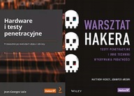 Hardware i testy penetracyjne + Warsztat hakera